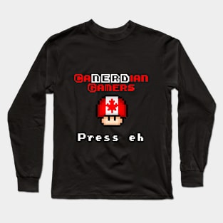 CaNERDian Gamers Press Eh Long Sleeve T-Shirt